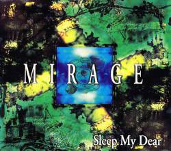 Sleep My Dear : Mirage